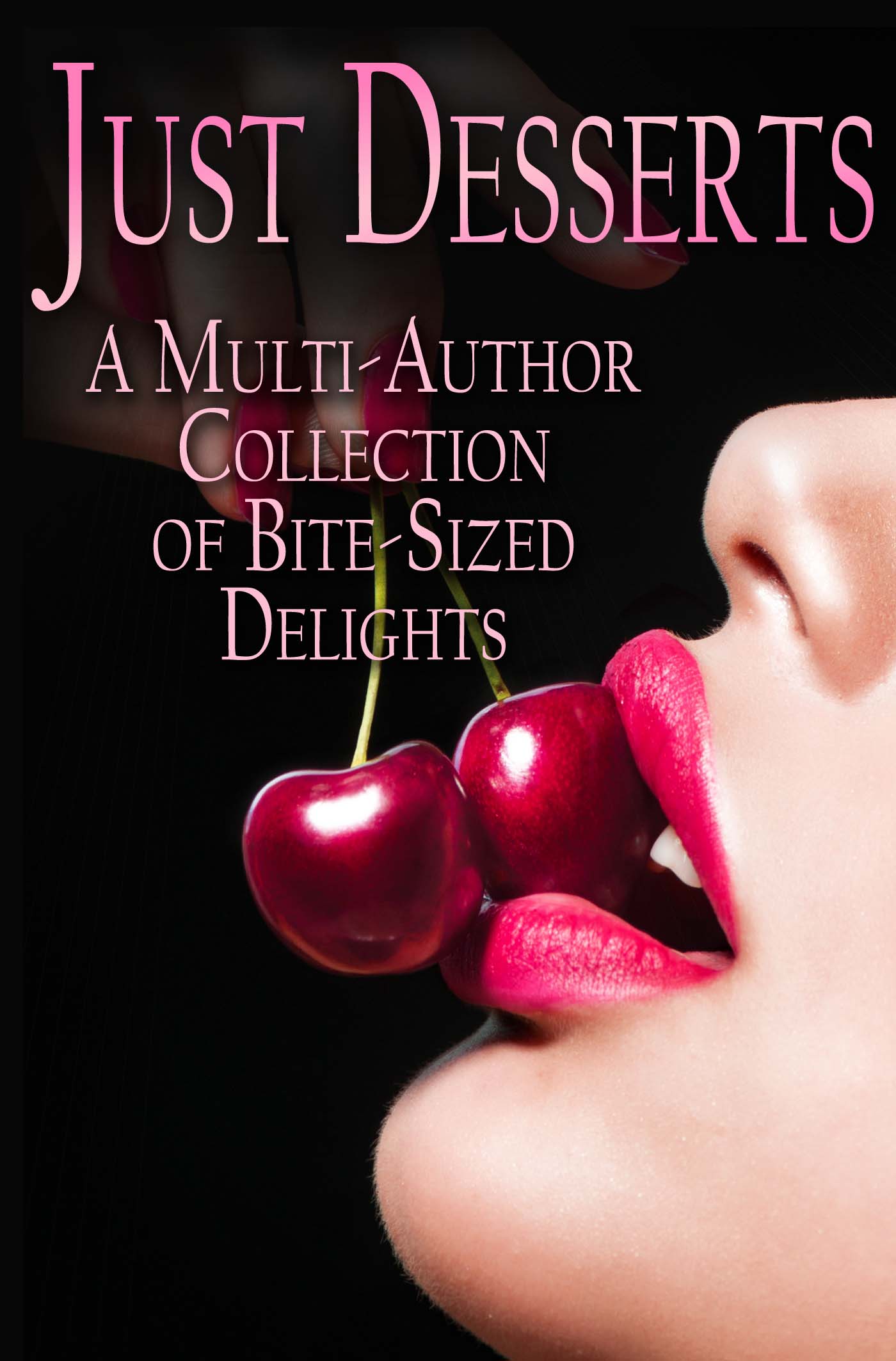 Just Desserts - A Collection of Bite-sized Delights
